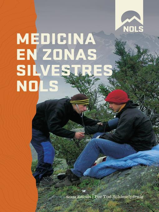 Title details for Medicina en Zonas Silvestres NOLS by Tod Schimelpfenig - Available